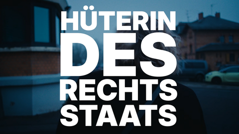 Hüterin des Rechtsstaats