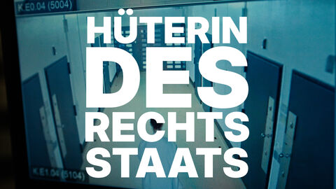 Hüterin des Rechtsstaats